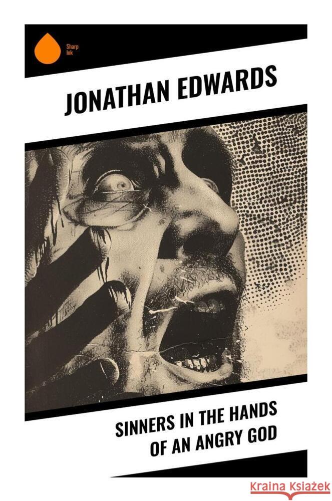 Sinners in the Hands of an Angry God Edwards, Jonathan 9788028337414 Sharp Ink - książka