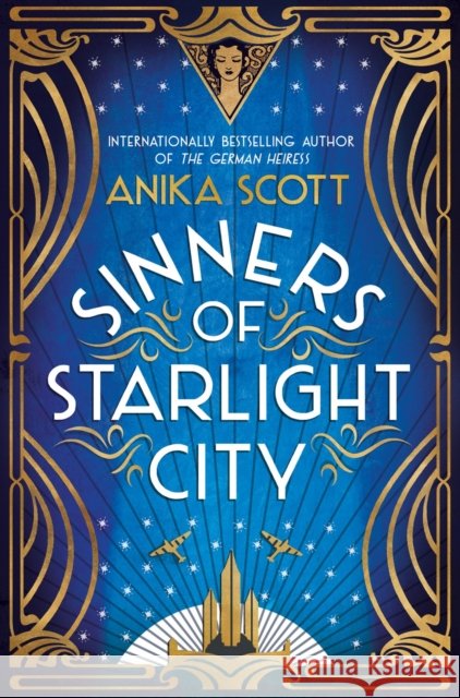 Sinners of Starlight City: A sumptuous historical novel of revenge and redemption Anika Scott 9780715655023 Duckworth Books - książka