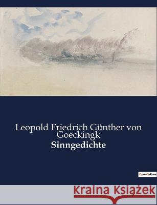 Sinngedichte Leopold Friedrich Gunthe Von Goeckingk   9791041938711 Culturea - książka