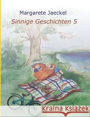 Sinnige Geschichten 5 Margarete Jaeckel 9783347213654 Tredition Gmbh - książka