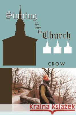 Sinning on my way to Church Crow 9781434343437 AUTHORHOUSE - książka