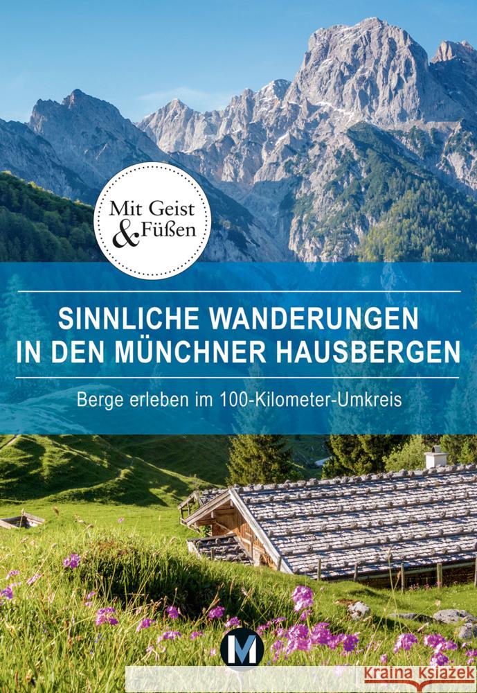 Sinnliche Wanderungen in den Münchner Hausbergen Paxmann, Christine 9783937090740 MünchenVerlag - książka