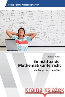 Sinnstiftender Mathematikunterricht Pfisterer Sabrina 9783639467130 AV Akademikerverlag - książka