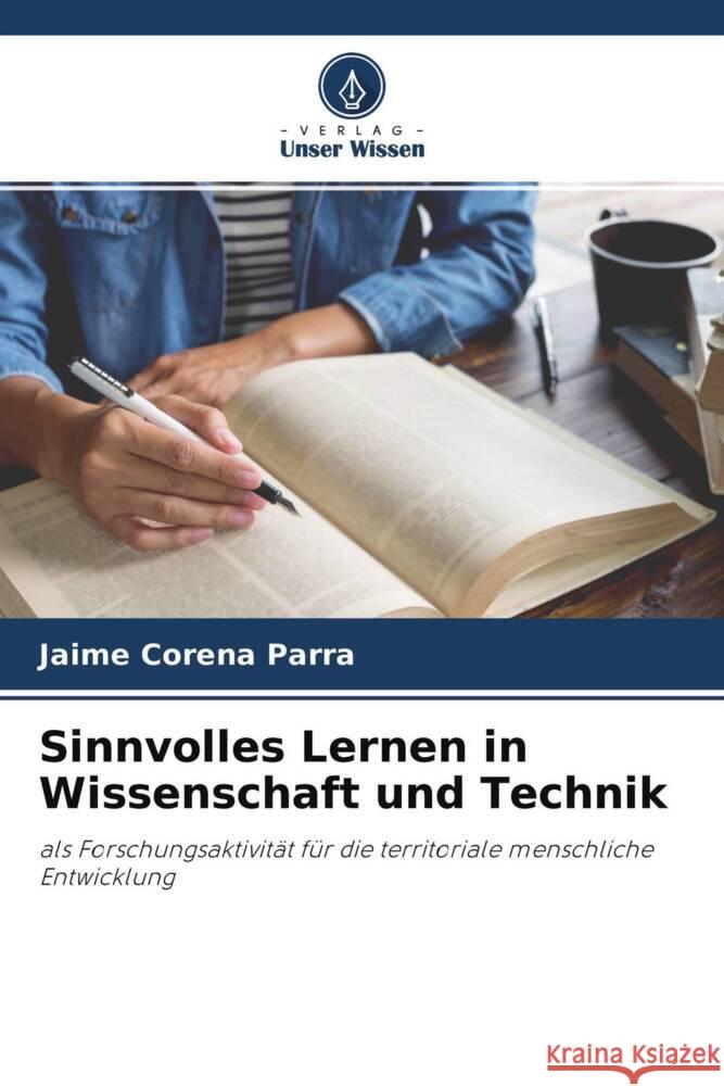 Sinnvolles Lernen in Wissenschaft und Technik Corena Parra, Jaime 9786204295954 Verlag Unser Wissen - książka