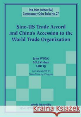 Sino-Us Trade Accord and China's Accession to the World Trade Organization John Wong Mai Yinhua Luo Qi 9789810242916 World Scientific Publishing Company - książka