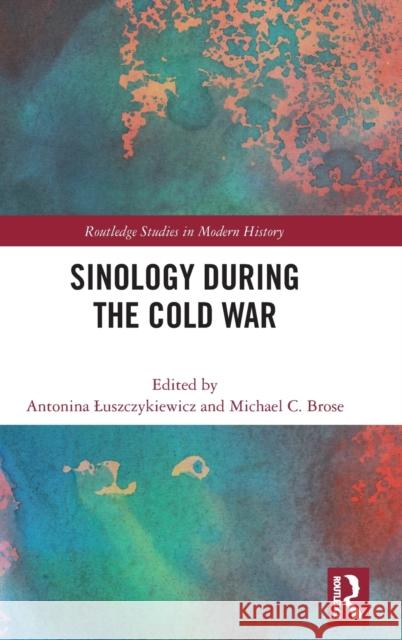 Sinology during the Cold War  9781032009742 Taylor & Francis Ltd - książka