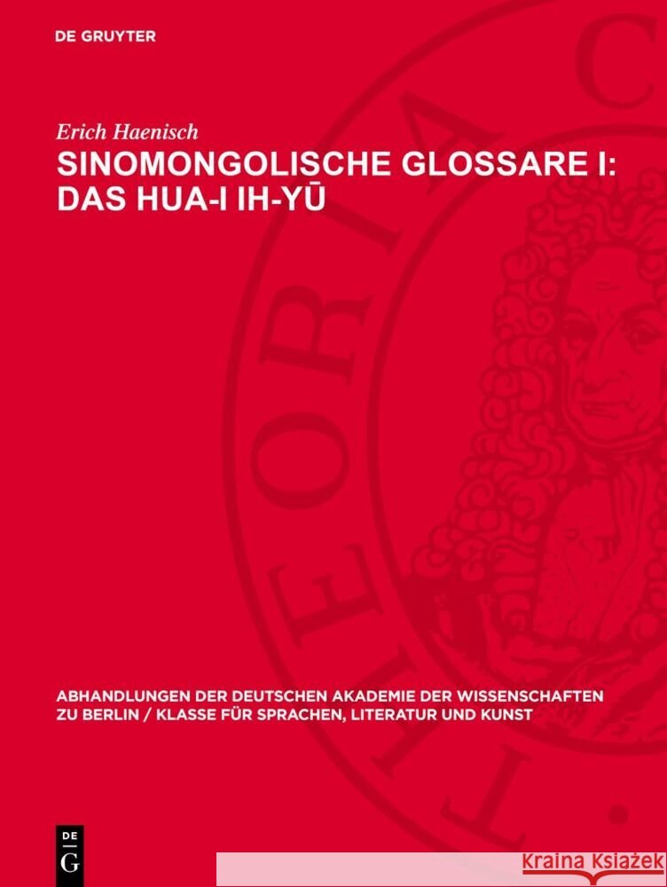 Sinomongolische Glossare I: Das Hua-I Ih-Yū Erich Haenisch 9783112735008 de Gruyter - książka