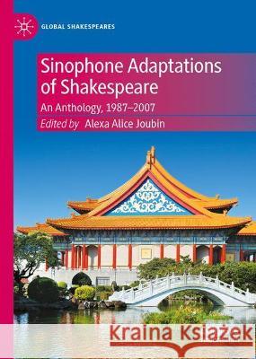 Sinophone Adaptations of Shakespeare: An Anthology, 1987-2007 Joubin, Alexa Alice 9783030929923 Springer Nature Switzerland AG - książka