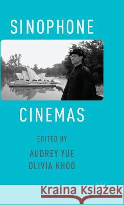 Sinophone Cinemas Audrey Yue 9781137311191 PALGRAVE MACMILLAN - książka