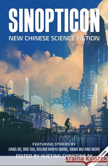 Sinopticon 2021: A Celebration of Chinese Science Fiction Bao Shu 9781781088524 Rebellion Publishing Ltd. - książka