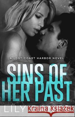 Sins of Her Past Lily Danes 9781944506094 Dark and Stormy Books - książka