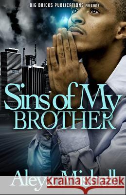 Sins of My Brother Aleya Mishell 9781500349301 Createspace - książka