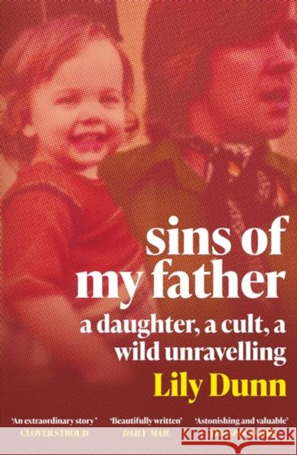 Sins of My Father: A Guardian Book of the Year 2022 – A Daughter, a Cult, a Wild Unravelling Lily Dunn 9781474623292 Orion Publishing Co - książka