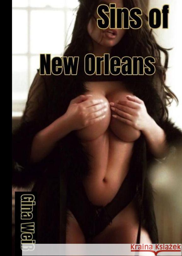 Sins of New Orleans Weiß, Gina 9783384041135 tredition - książka