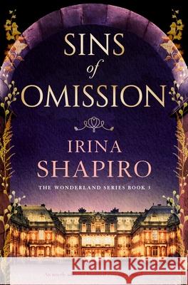 Sins of Omission: An utterly addictive historical time-travel novel Irina Shapiro 9781805081517 Storm Publishing Ltd - książka