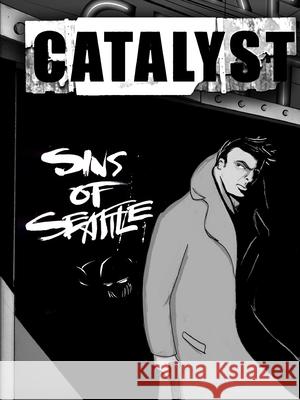 Sins of Seattle - A Catalyst RPG Campaign Cherry Picked Games 9781329766242 Lulu.com - książka