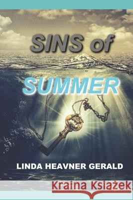 Sins of Summer Linda Heavner Gerald 9781547028047 Createspace Independent Publishing Platform - książka