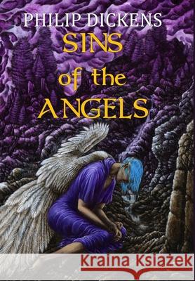 Sins of the Angels Philip Dickens Keira James 9781716553073 Lulu.com - książka
