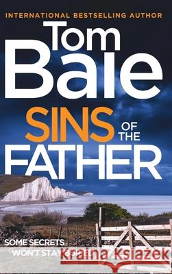 Sins of the Father Tom Bale 9781806562558 Boldwood Books Ltd - książka