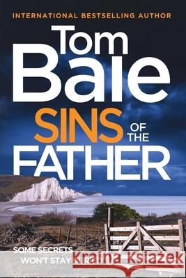 Sins of the Father Tom Bale 9781806562626 Boldwood Books Ltd - książka