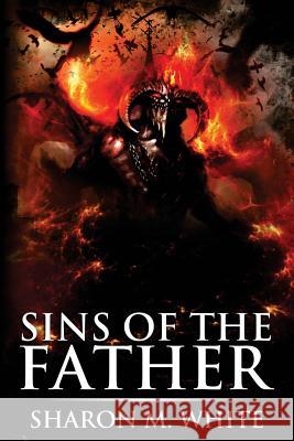 Sins of the Father: Scary Supernatural Horror with Demons Scare Street Kathryn S Sharon M. White 9781080661718 Independently Published - książka