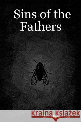 Sins of the Fathers John Richmond 9781419664236 Booksurge Publishing - książka