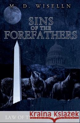 Sins of the Forefathers M D Wiselln 9798224264773 Geoffskari Press - książka