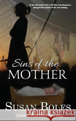 Sins of the Mother Susan Boles Sheri L. McGathy 9780997909371 Argent Ocean Publishing - książka