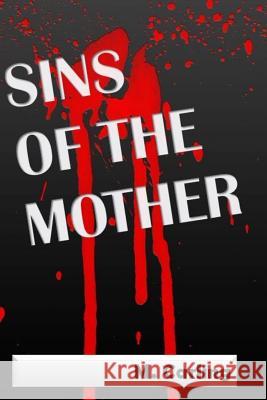 Sins of the Mother: Death & Healing M. Carling 9781520230863 Independently Published - książka