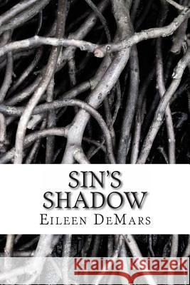 Sin's Shadow Eileen Demars 9781493549429 Createspace - książka