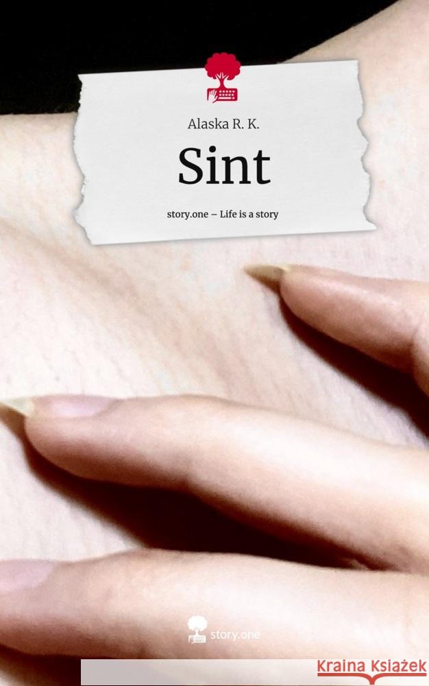 Sint. Life is a Story - story.one R. K., Alaska 9783710829642 story.one publishing - książka