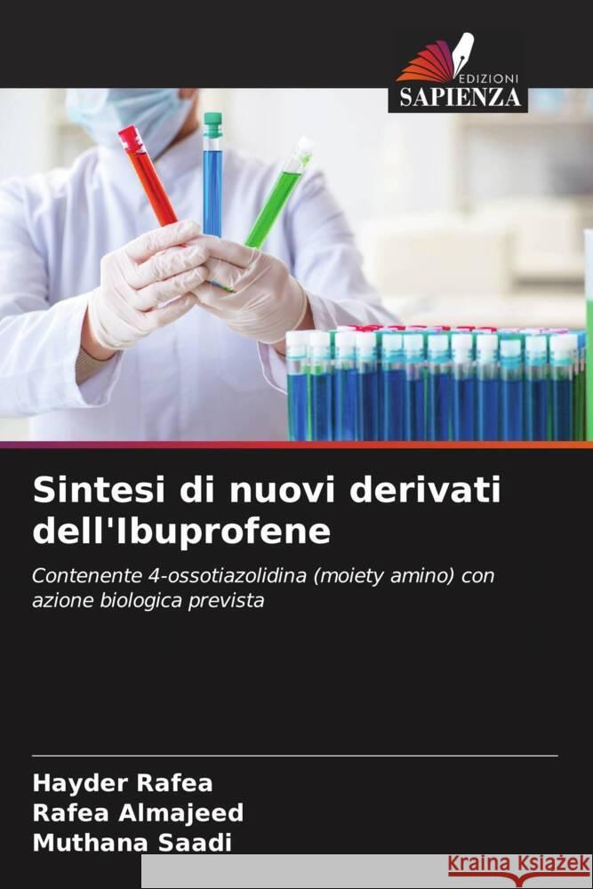 Sintesi di nuovi derivati dell'Ibuprofene Rafea, Hayder, Almajeed, Rafea, Saadi, Muthana 9786205095157 Edizioni Sapienza - książka