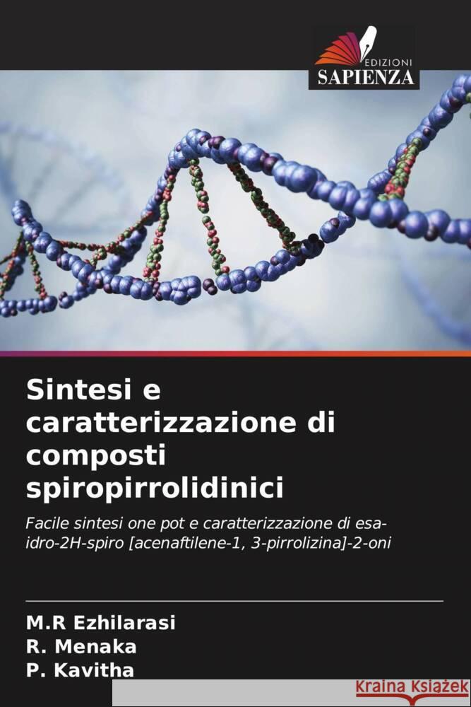 Sintesi e caratterizzazione di composti spiropirrolidinici M. R. Ezhilarasi R. Menaka P. Kavitha 9786206599210 Edizioni Sapienza - książka