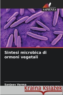 Sintesi microbica di ormoni vegetali Sanjeev Verma 9786204104348 Edizioni Sapienza - książka