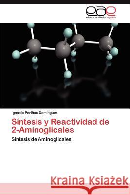 Sintesis y Reactividad de 2-Aminoglicales Ignacio Per 9783848472734 Editorial Acad Mica Espa Ola - książka