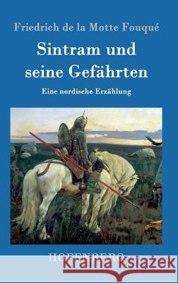 Sintram und seine Gefährten: Eine nordische Erzählung Friedrich de la Motte Fouqué 9783861990628 Hofenberg - książka