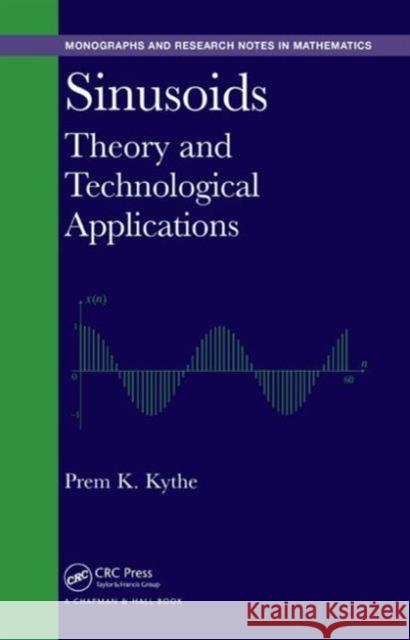 Sinusoids: Theory and Technological Applications Kythe, Prem K. 9781482221060 CRC Press - książka