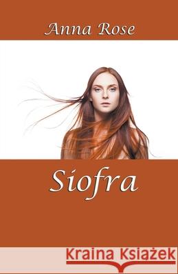 Siofra Anna Rose 9781393743095 Draft2digital - książka