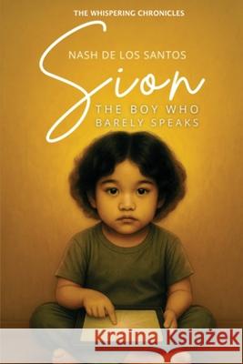 Sion: The Boy Who Barely Speaks Nash d 9781911761341 Noble Legacy Publishing - książka
