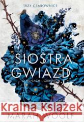 Siostry z Salem. Siostra gwiazd Marah Woolf 9788368383270 Jaguar - książka