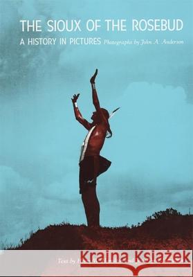 Sioux of the Rosebud: A History in Pictures Hamilton, Henry W. 9780806116228  - książka