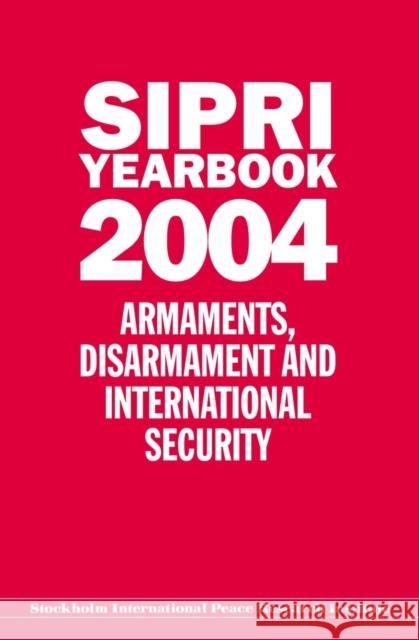 Sipri Yearbook 2004: Armaments, Disarmament and International Security Stockholm International Peace Research I 9780199274208 SIPRI Publication - książka