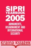 Sipri Yearbook 2005: Armaments, Disarmament, and International Security Stockholm International Peace Research I 9780199284016 Oxford University Press