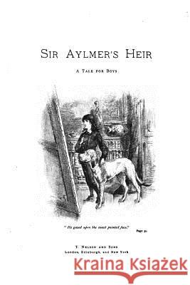 Sir Aylmer's Heir Evelyn Everett-Green 9781532841378 Createspace Independent Publishing Platform - książka