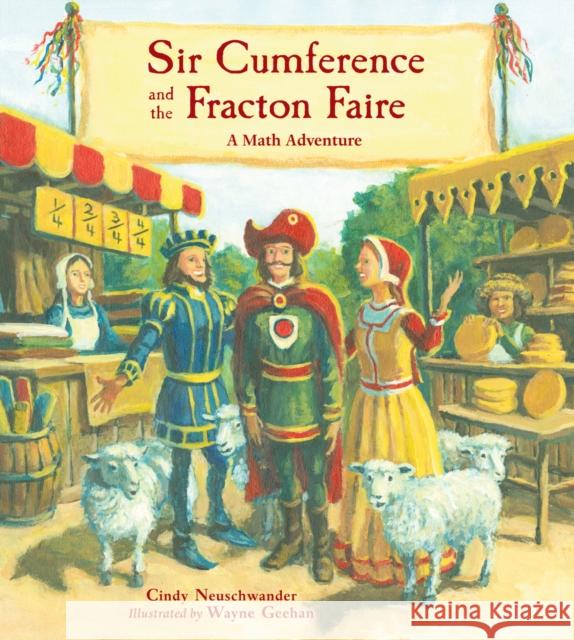 Sir Cumference and the Fracton Faire Cindy Neuschwander 9781570917721 Charlesbridge Publishing - książka