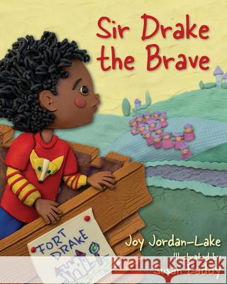 Sir Drake the Brave Joy Jordan-Lake Susan Eaddy Julia Jordan-Lake 9781640654532 Morehouse Publishing - książka