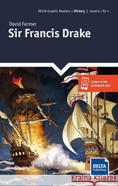 Sir Francis Drake: Graphic Novel with digital extras David Fermer 9783125011168 Delta Publishing by Klett - książka