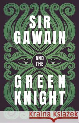 Sir Gawain and the Green Knight: The Original and Translated Version Gawain Poet William Allan Neilson 9781528719643 Ragged Hand - książka