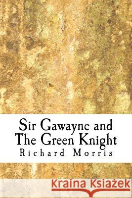 Sir Gawayne and The Green Knight Morris, Richard 9781499517835 Createspace - książka