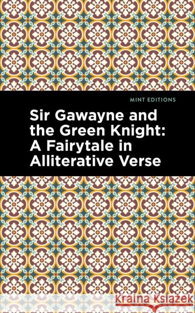 Sir Gawayne and the Green Knight: A Fairytale in Alliterative Verse Etsu Inagaki Sugimoto Mint Editions 9781513215723 Mint Editions - książka